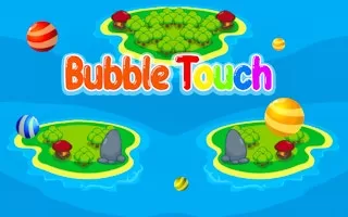 Bubble Touch