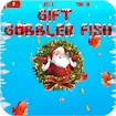 Gift Gobbler Fish
