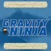 Gravity Ninja