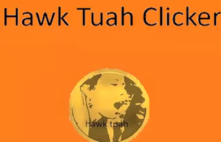 Hawk Tuah Clicker