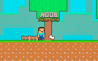 Noob Chicken Hunter