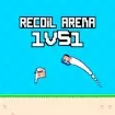 Recoil Arena 1VS1
